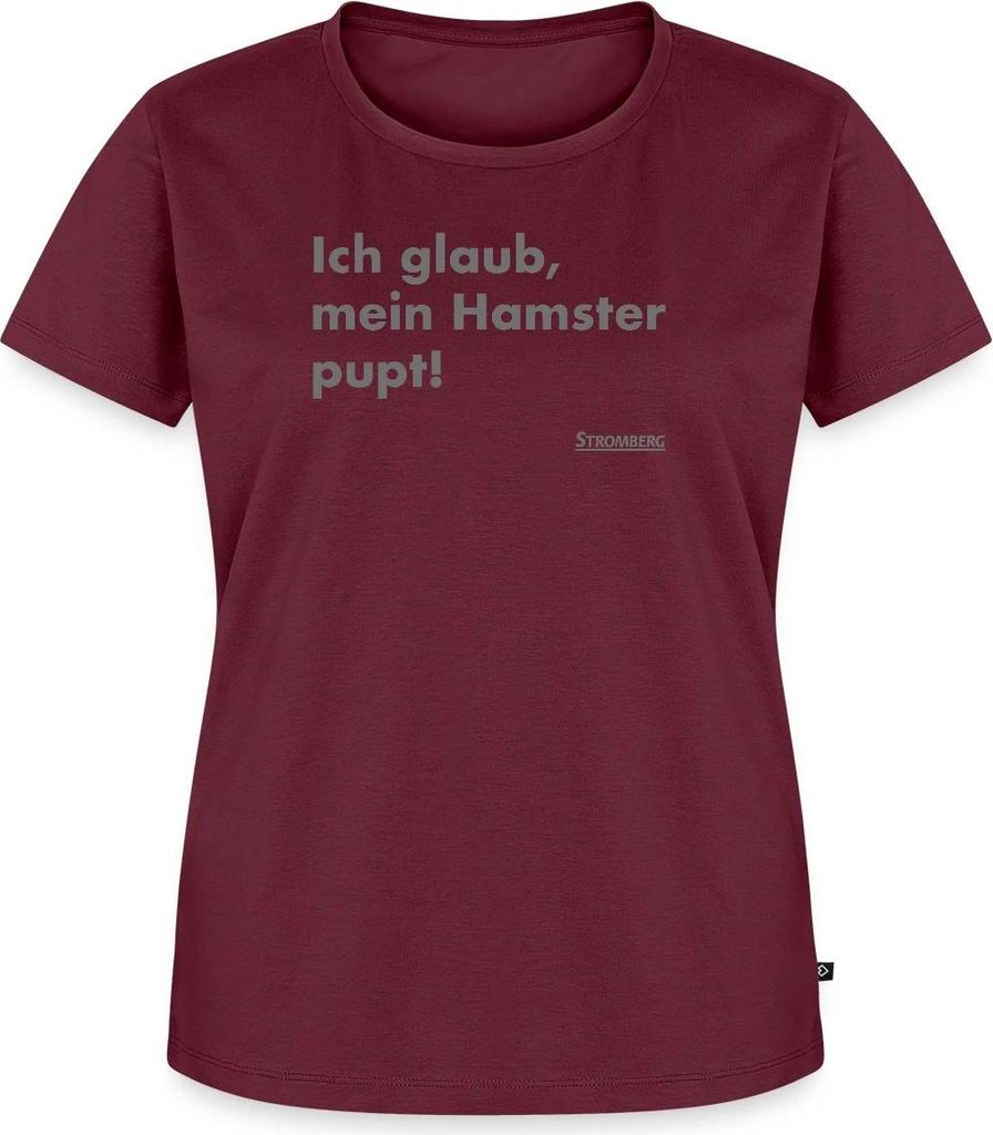 Spreadshirt Stromberg Zitat Ich Glaub, Mein Hamster Pupt Frauen Premium T-Shirt, XXL, Burgunderrot