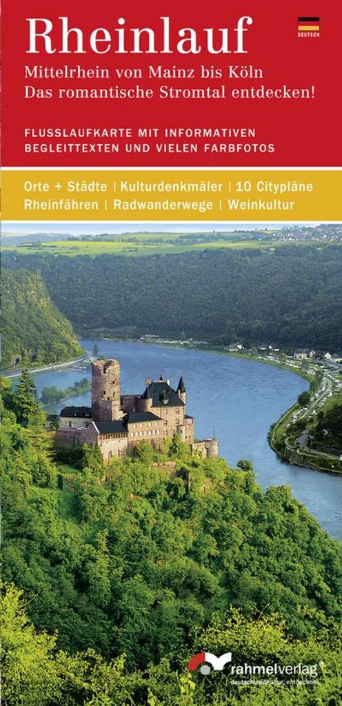 Rheinlauf (deutsche Ausgabe). Mittelrhein von Mainz bis Köln - Das romantische Stromtal entdecken!