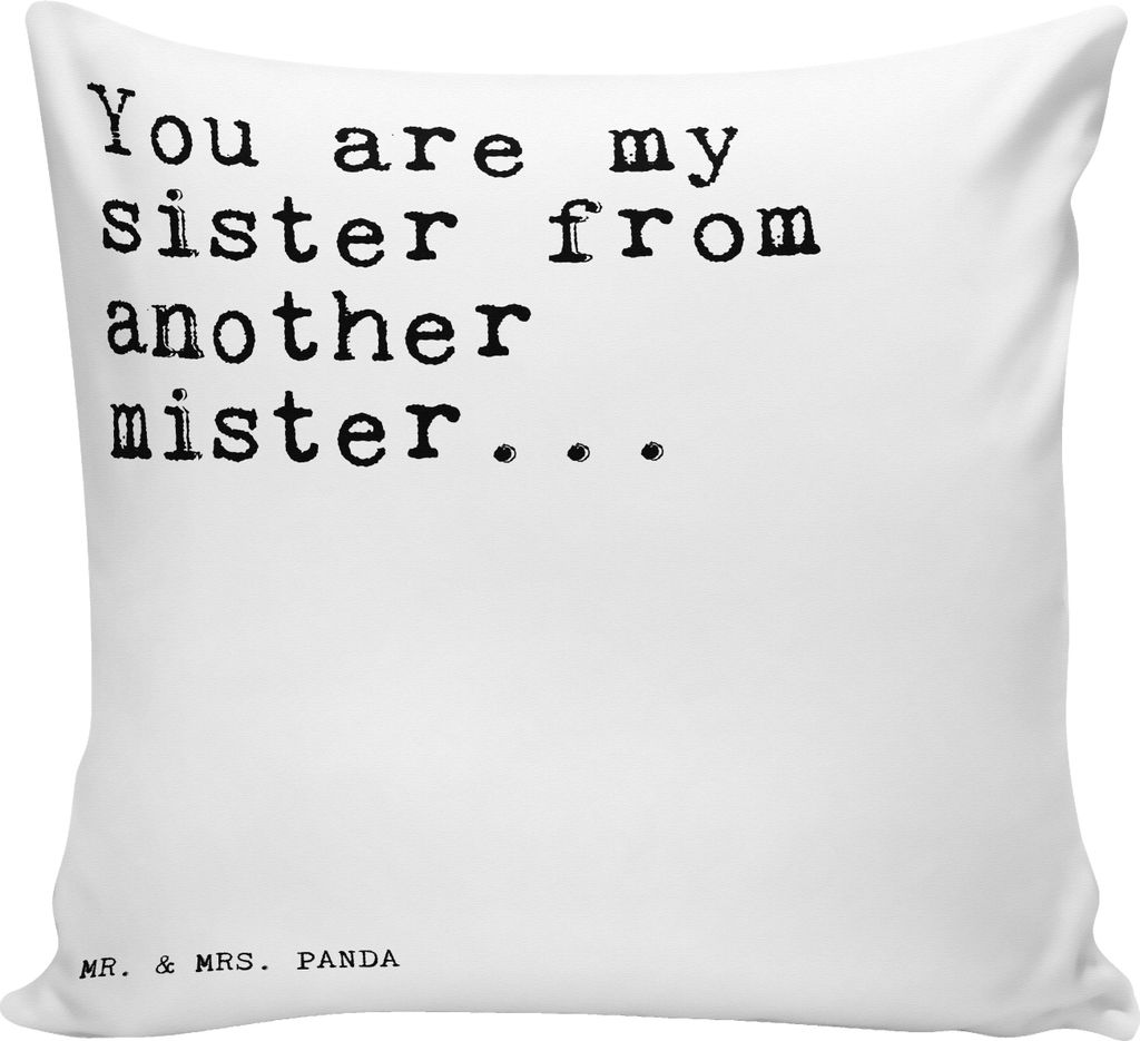 Mr. & Mrs. Panda Kuschel Kissen You are my sister... - Weiß - Geschenk, Spruch Sprüche Weisheiten Zitate Lustig Weisheit Worte, Dekokissen, Freun...