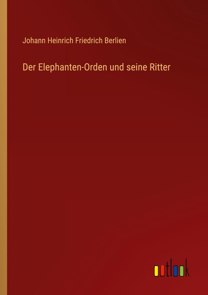 Der Elephanten-Orden und seine Ritter