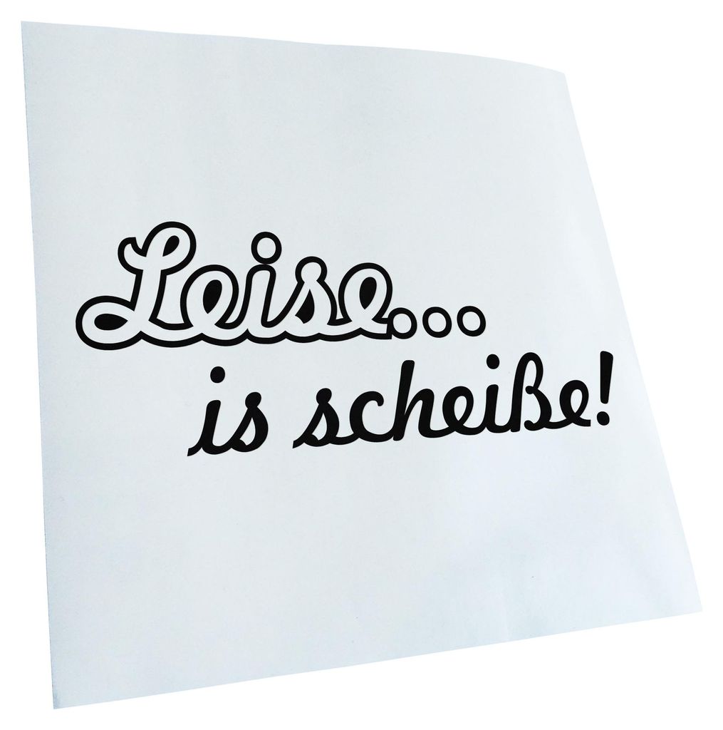 Kiwistar - Autoaufkleber - Leise ist scheiße! Loud Auspuff Sound Heckscheibenaufkleber - Aufkleber für Auto Kfz Fahrrad, LKW, Truck Mofa