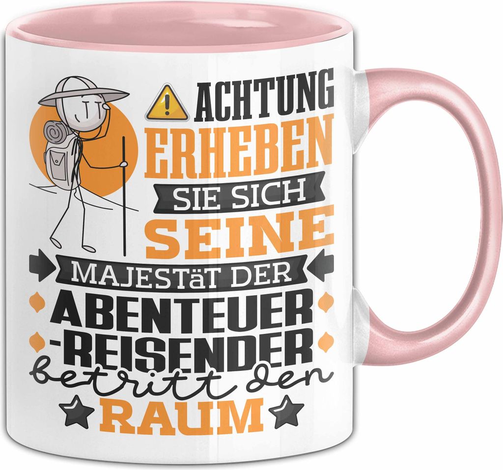 Abenteurreisender Geschenk Tasse Lustiger Spruch Erheben Sie Sich Der Abenteurreisender Betritt den Raum (Rosa)
