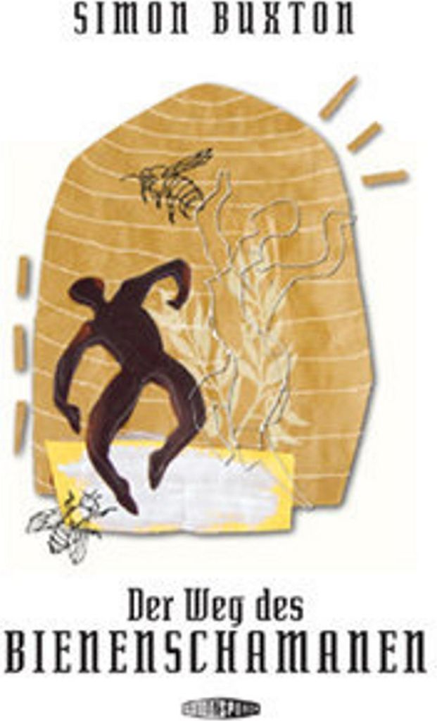 Der Weg des Bienenschamanen