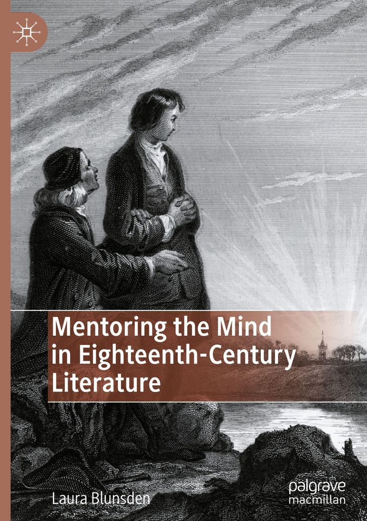 Blunsden, L: Mentoring the Mind in Eighteenth-Century Litera