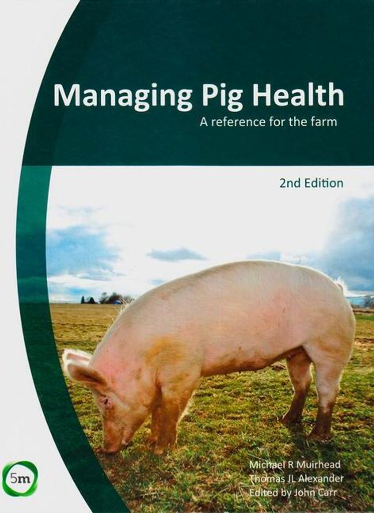Managing Pig Health 2nd Edition