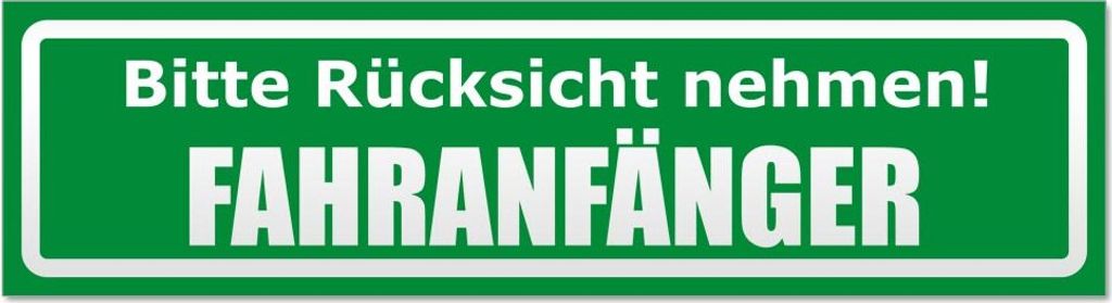 Bitte Rücksicht nehmen. Fahranfänger invertiert Magnetschild Schild magnetisch