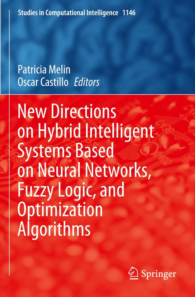 New Directions on Hybrid Intelligent Systems Based on Neural Networks, Fuzzy Logic, and Optimization Algorithms