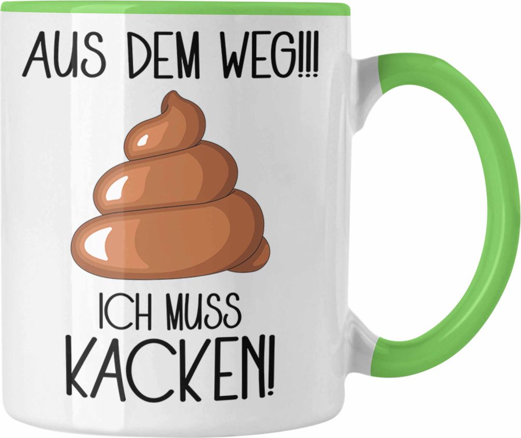 Trendation - Lustige Tasse Aus Dem Weg Ich Muss Kacken Geschenk Vater Papa Bruder (Grün)
