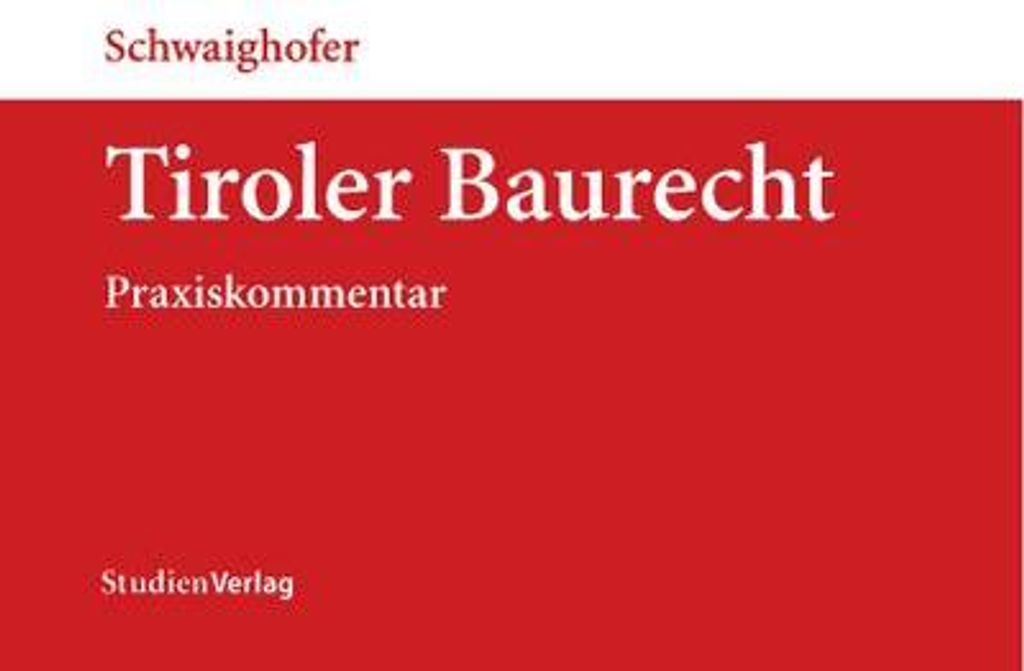 Tiroler Baurecht (BauR), Praxiskommentar