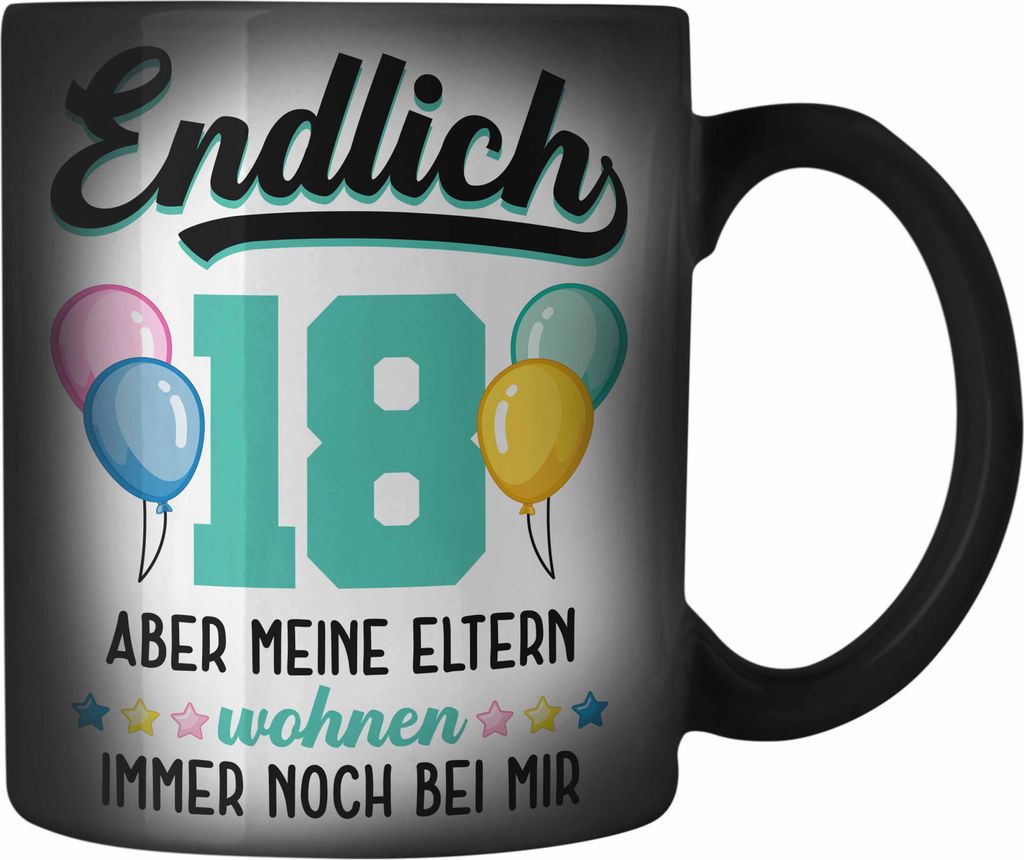 Trendation - 18. Geburtstag Farbwechsel Zauber-Tasse Geschenk Mädchen Jungen Geschenkidee Lustig Spruch 18 Geschenke Geschenkideen zum 18 Bday 18e...