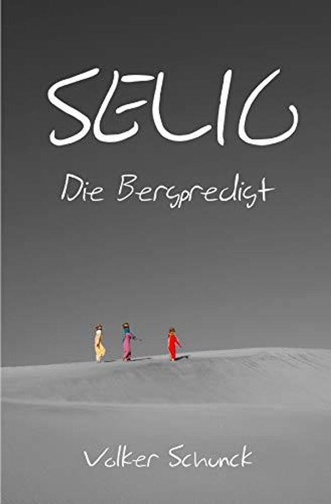 Selig: Die Bergpredigt
