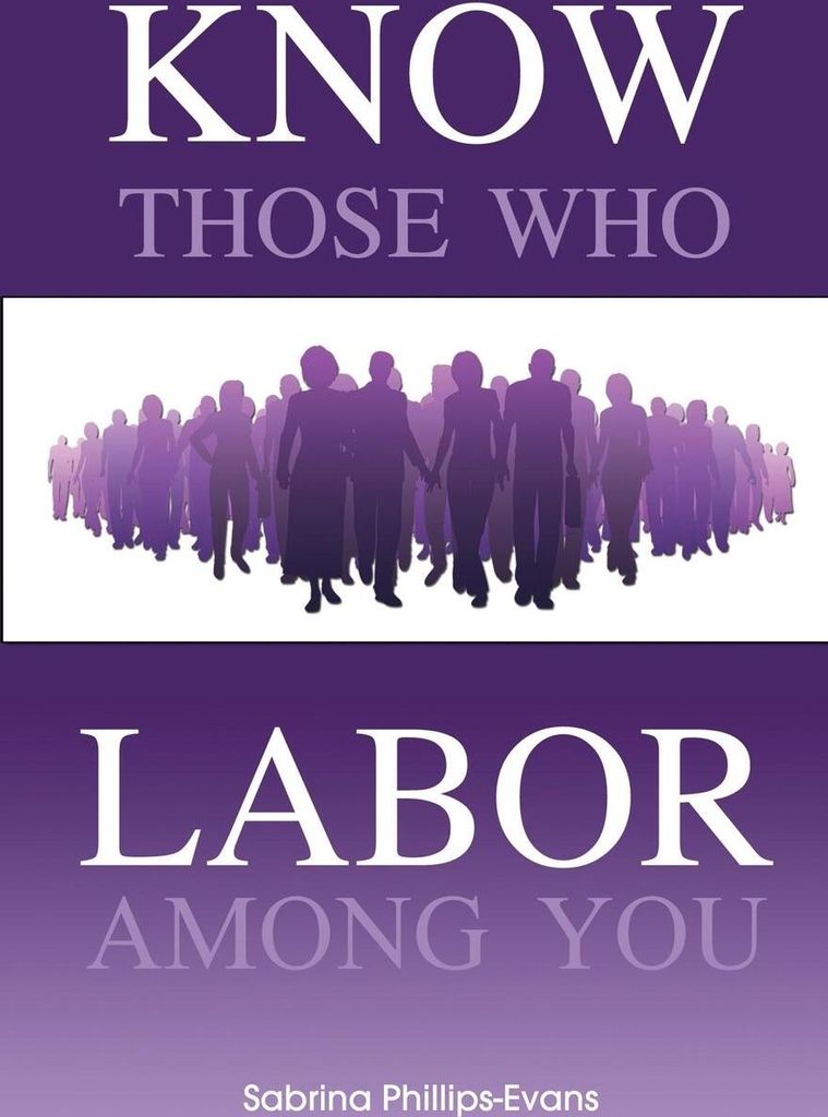 Know Those Who Labor Among You