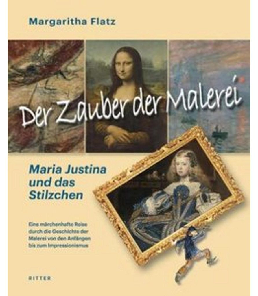 Der Zauber der Malerei - Maria Justina und das Stilzchen