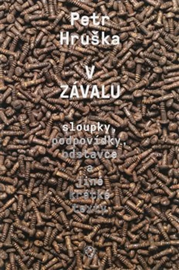 V závalu : le livre de Petr Hruška pour redécouvrir le plaisir de lire