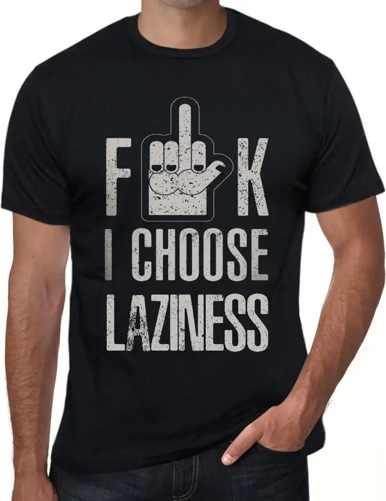 Herren Grafik T-Shirt F**k ich wähle Faulheit – F**k I Choose Laziness – Öko-Verantwortlich Vintage Jahrgang Kurzarm Lustige Druck Geburtstag...
