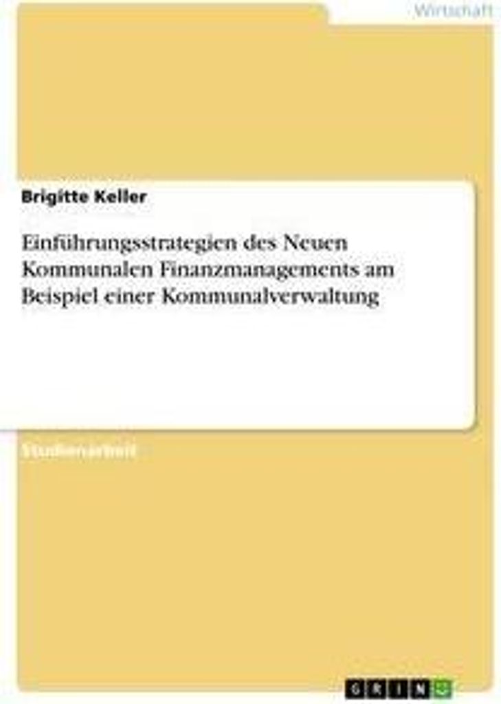 Einführungsstrategien des Neuen Kommunalen Finanzmanagements am Beispiel einer Kommunalverwaltung