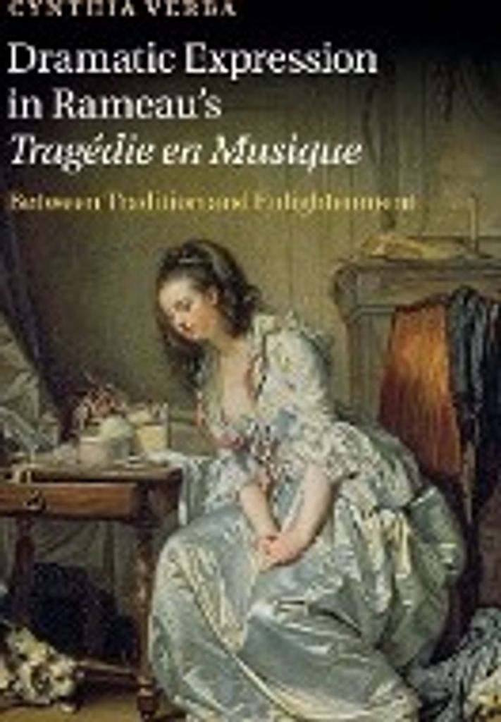 Dramatic Expression in Rameau's Tragédie en Musique