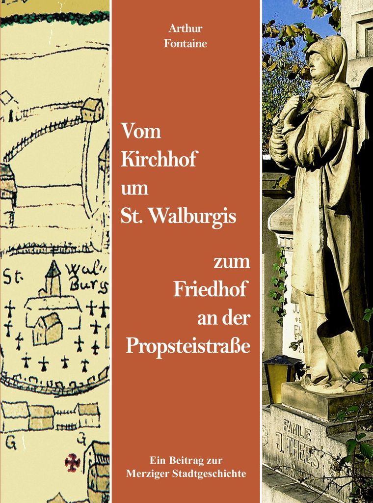 Vom Kirchhof um St. Walburgis zum Friedhof an der Propsteistraße