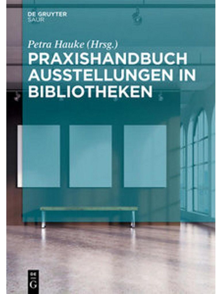 Praxishandbuch Ausstellungen in Bibliotheken