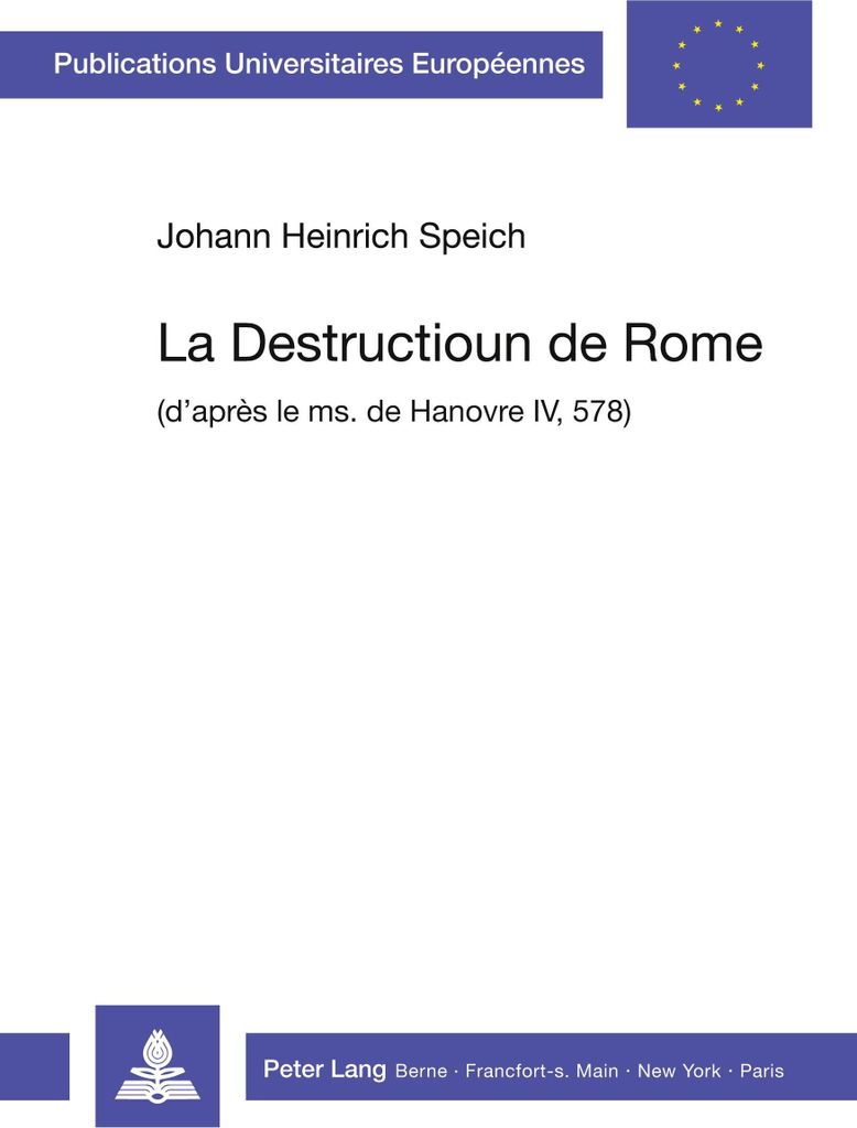 La Destructioun de Rome: (D'apres Le Ms. de Hanovre IV, 578)