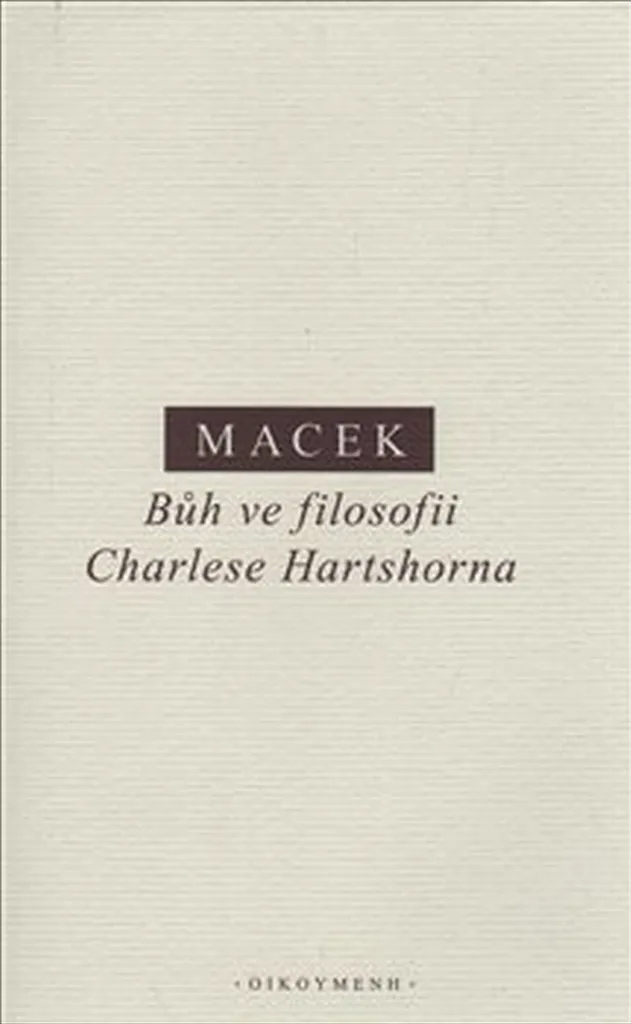 Analyse Critique de Charles Hartshorne : Dieu et Philosophie - Petr Macek
