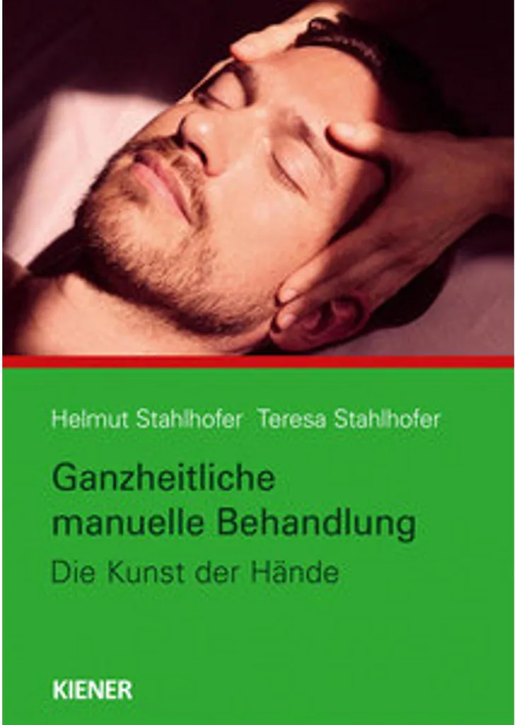 Thérapie manuelle holistique : guide de traitement complet Ganzheitliche