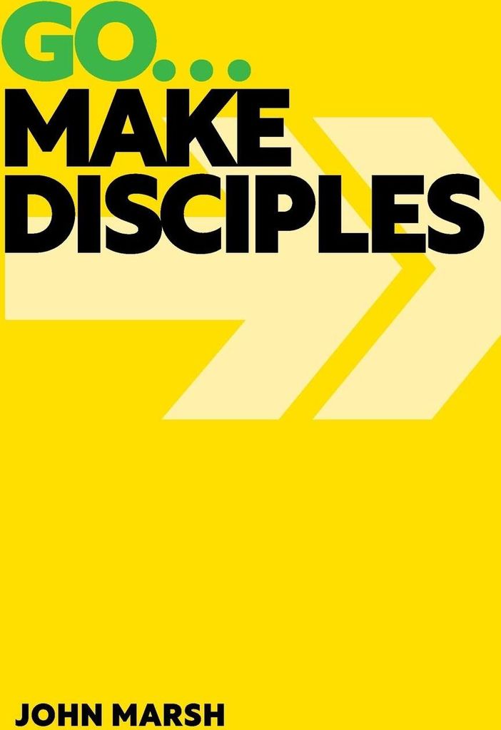Go . . . Make Disciples