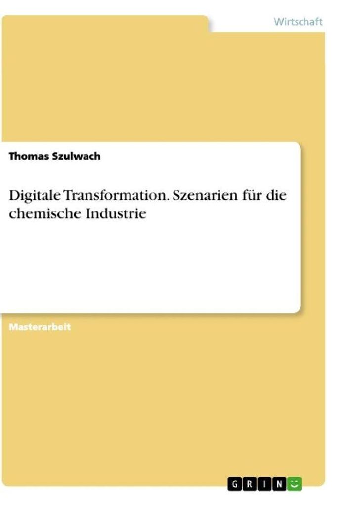 Digitale Transformation. Szenarien für die chemische Industrie