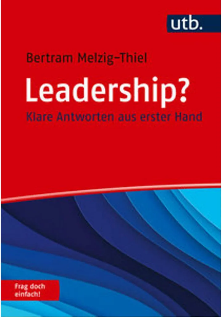 Leadership ? Frag doch einfach : Méthode interactive de gestion d'équipe