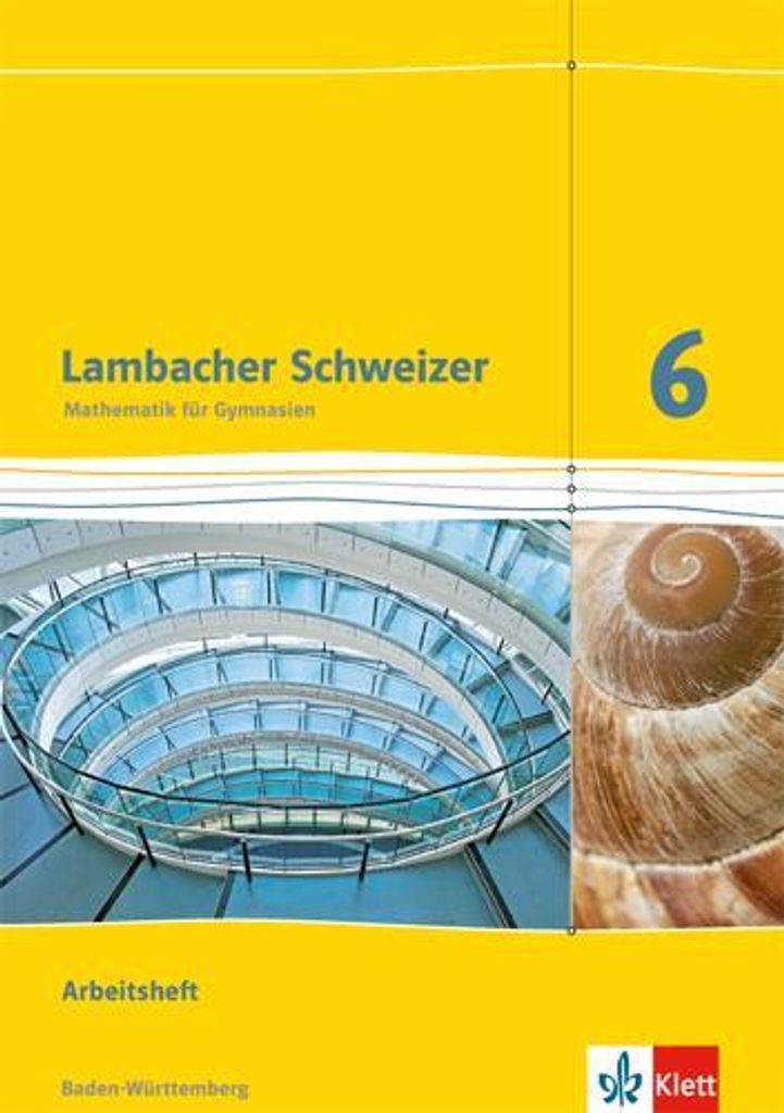 Lambacher Schweizer Mathematik 6. Ausgabe Baden-Württemberg: Arbeitsheft mit Lösungen Klasse 6 (Lambacher Schweizer. Ausgabe für Baden-Württemb...