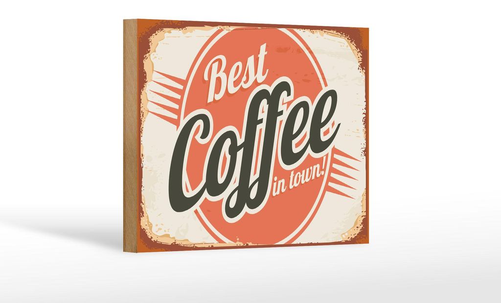 Holzschild Retro 18x12cm Kaffee best Coffee in town
