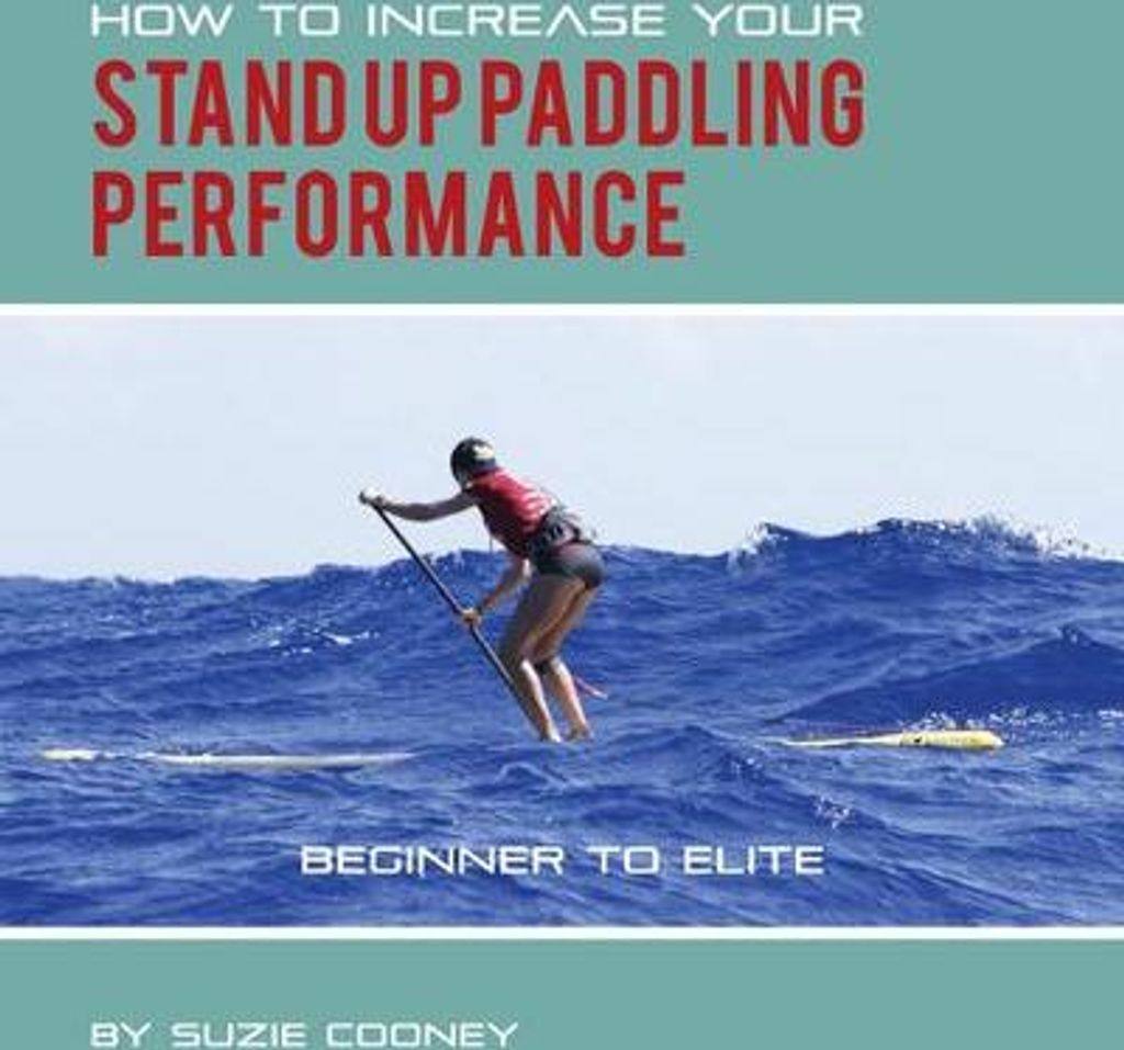 Wie Sie Ihre Leistung beim Stand Up Paddling steigern können