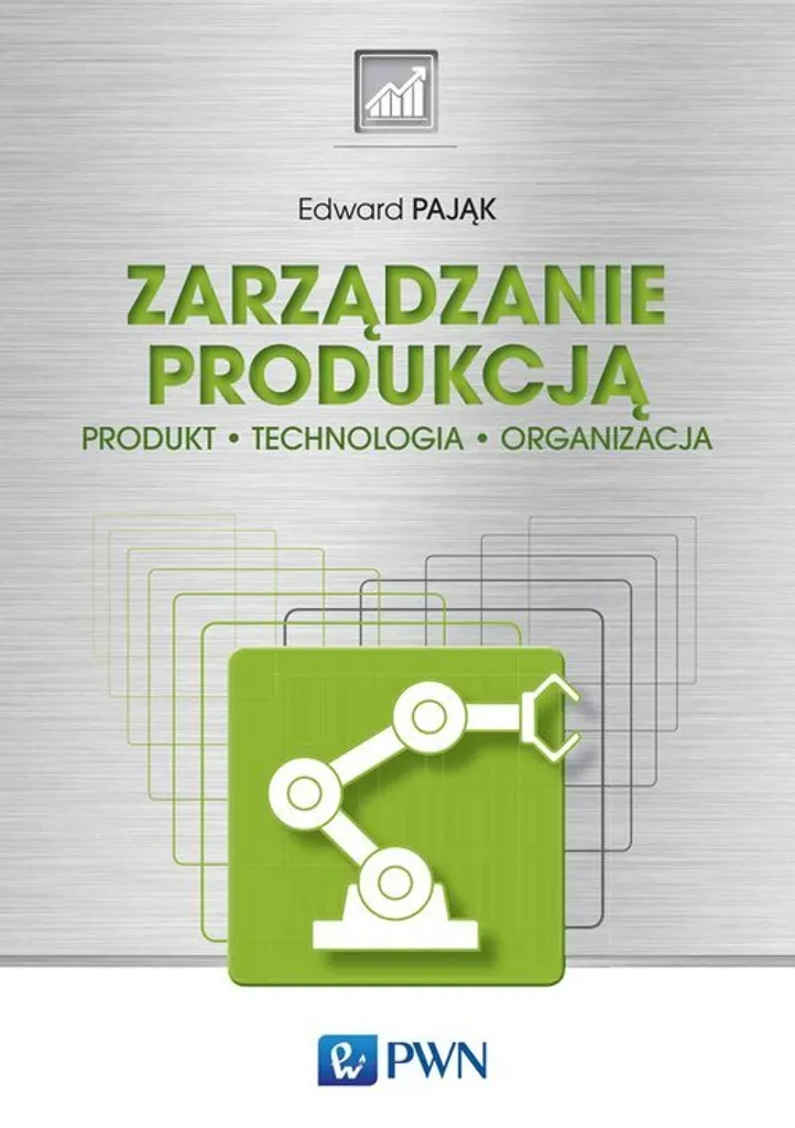 Améliorer sa Gestion de Production : Technologie et Organisation d'Usine