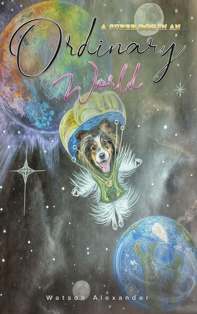 A Super Dog In An Ordinary World