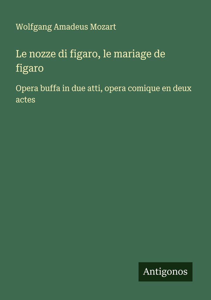 Le nozze di figaro, le mariage de figaro