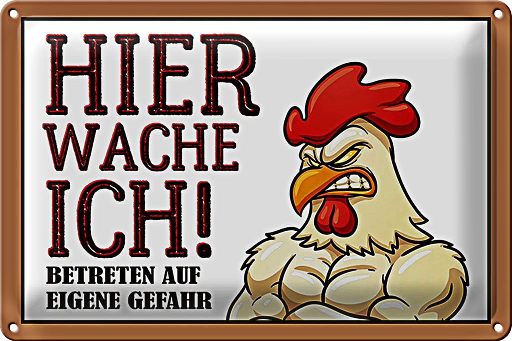 Blechschild Hinweis 40x30cm Huhn hier wache ich betreten