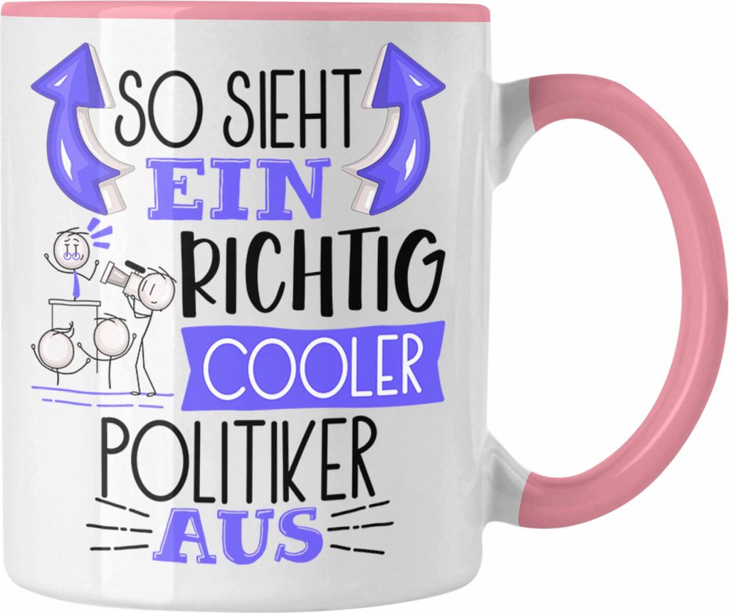 Trendation - Politiker Tasse Geschenk So Sieht Ein RIchtig Cooler Politiker Aus Geschenkidee Lustiger Spruch Geburtstag Becher Kaffeetasse (Rosa)