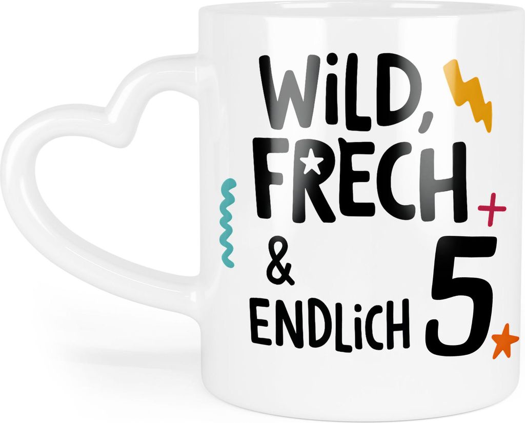 Wild frech endlich 5 Tasse Herzhenkel – Becher mit Herzgriff für Kindergeburtstage