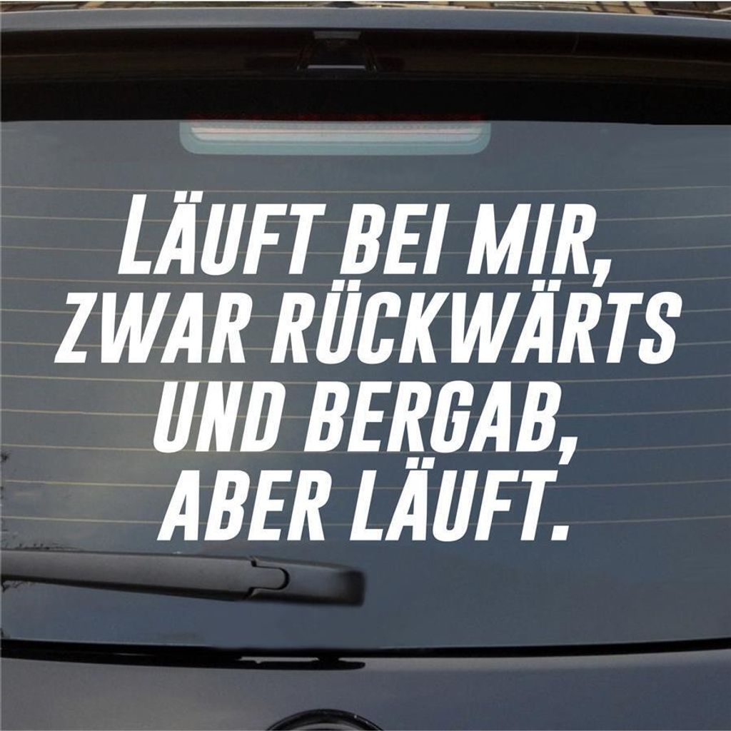 Heckscheibenaufkleber Läuft bei mir rückwärtsund bergab aber 55x31 cm Weiss Glanz Auto Aufkleber Sticker