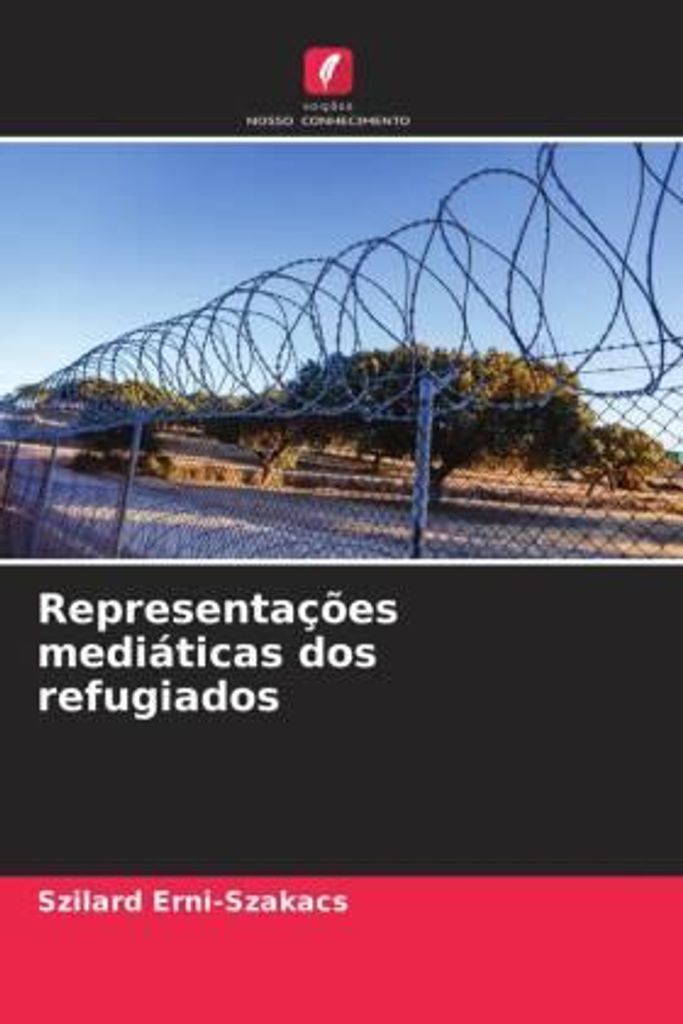 Erni-Szakacs, S: Representações mediáticas dos refugiados