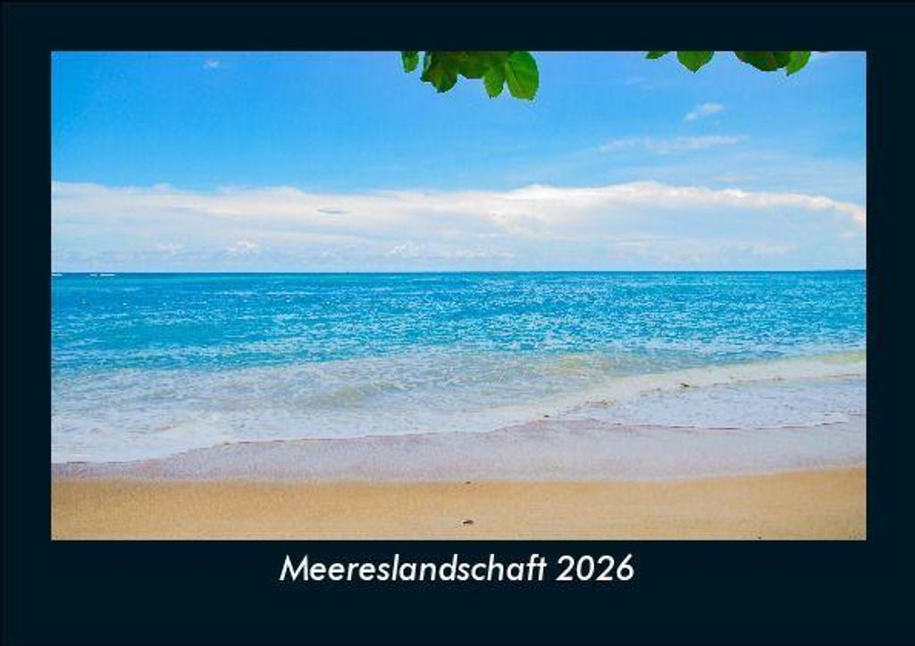 Meereslandschaft 2026 Fotokalender - Querformat DIN A5, Monatskalender mit Bild-Motiven aus Fauna und Flora, Natur, Blumen und Pflanzen