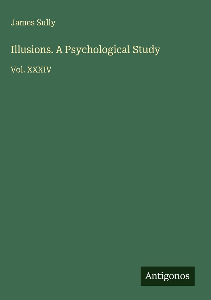 Illusionen. Eine psychologische Studie