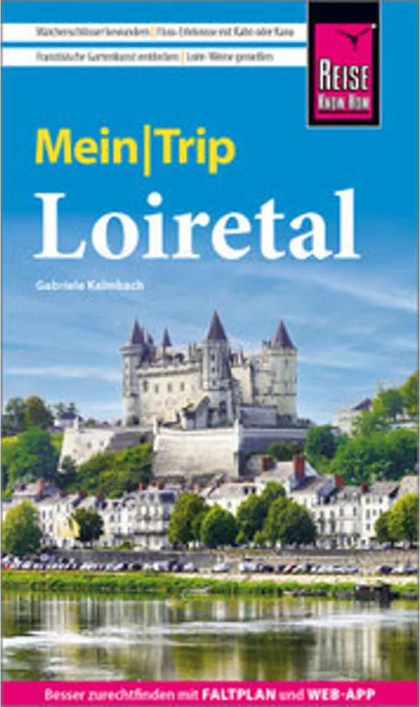 Organiser un séjour en Loire : Guide MeinTrip Loiretal pratique