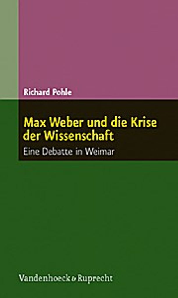Max Weber und die Krise der Wissenschaft