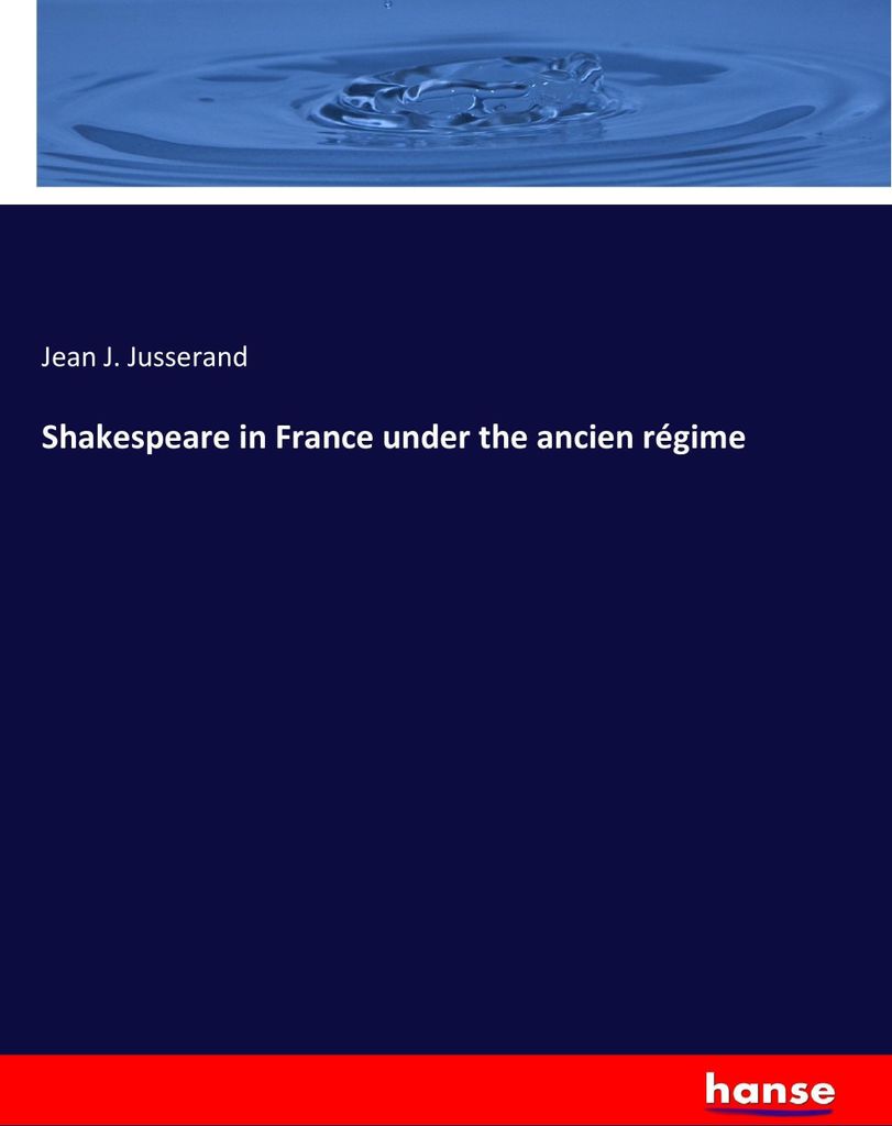 Shakespeare in France under the ancien régime