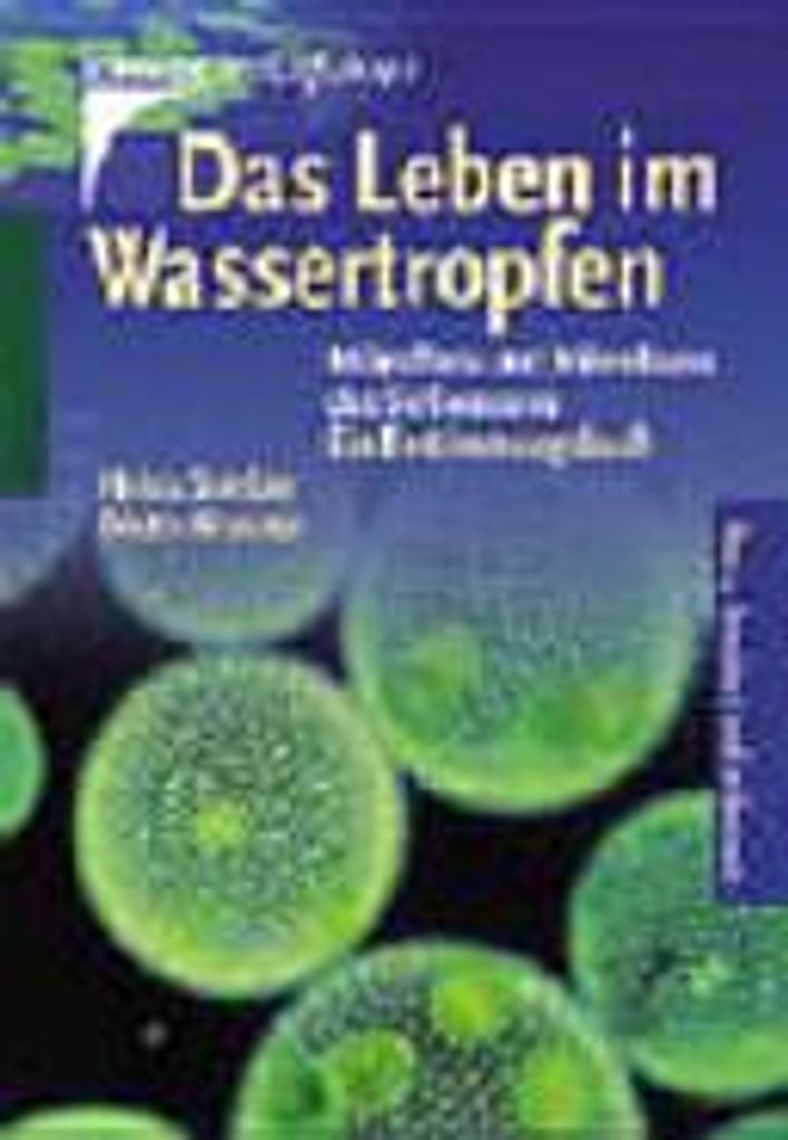 Das Leben im Wassertropfen | Heinz Streble