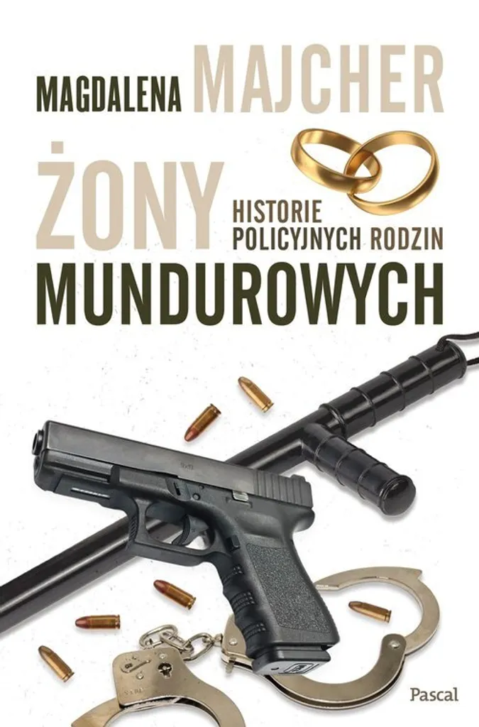 Żony mundurowych : récit de faits réels en polonais par M. Majcher