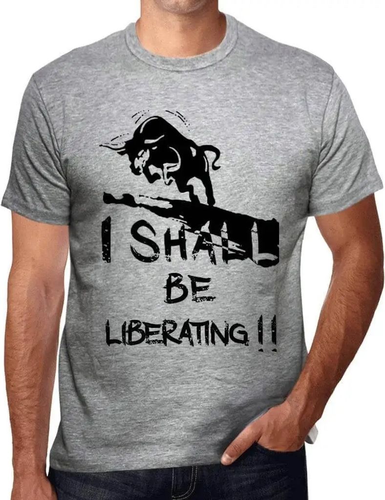 Herren Grafik T-Shirt Ich werde mich befreien – I Shall Be Liberating – Öko-Verantwortlich Vintage Jahrgang Kurzarm Lustige Druck Geburtstag G...