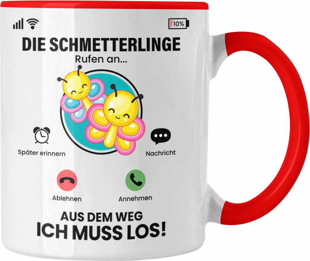 Trendation - Die Schmetterlinge Rufen An Tasse Geschenk für Schmetterlinge Züchter Besitzer Geschenkidee Lustig (Rot)
