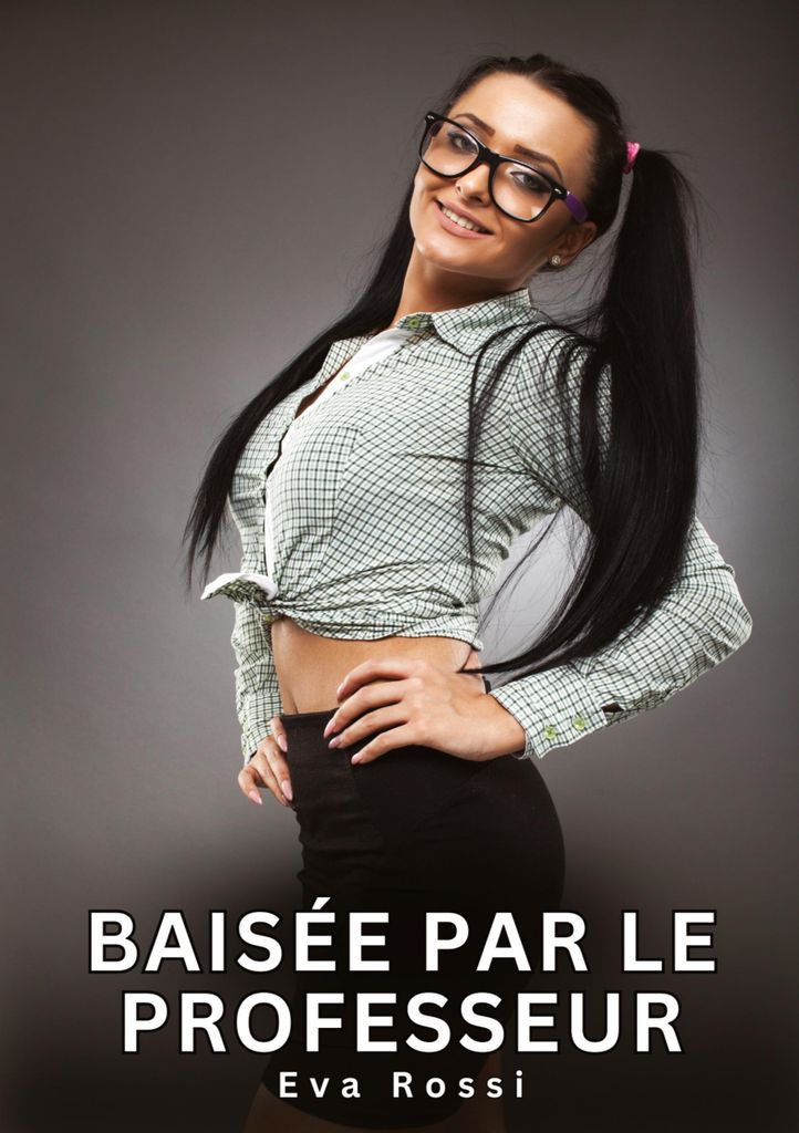 Baisée par le Professeur